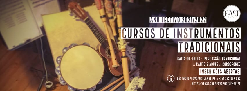 EAST Porto - Inscrições Abertas ano lectivo 2021/2022 - Cursos de Instrumentos Tradicionais 